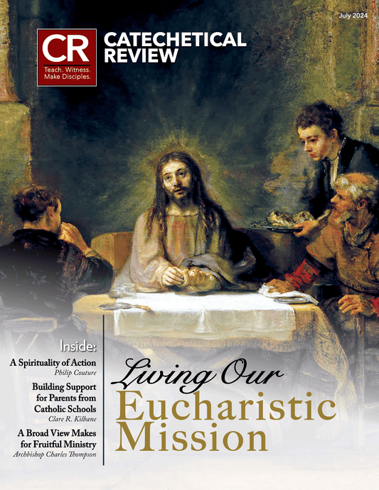 July 2024 - Catechetical Review: Living Our Eucharistic Mission